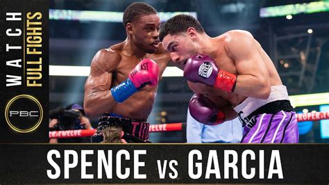 spence vs garcia full fight.